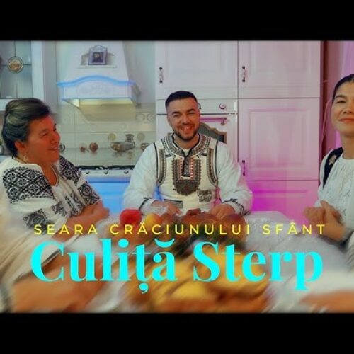 Culiță Sterp și Familia Sterp - Seara Crăciunului Sfânt [Versuri]