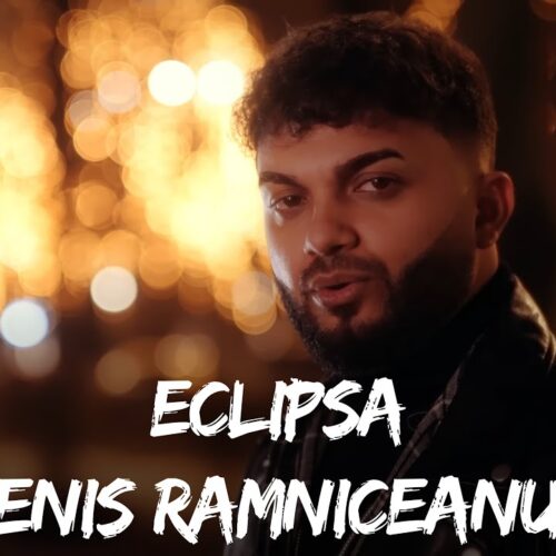 Denis Ramniceanu - Eclipsa [Versuri]