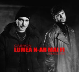 CABRON feat. Emilian - Lumea n-ar mai fi [Versuri]