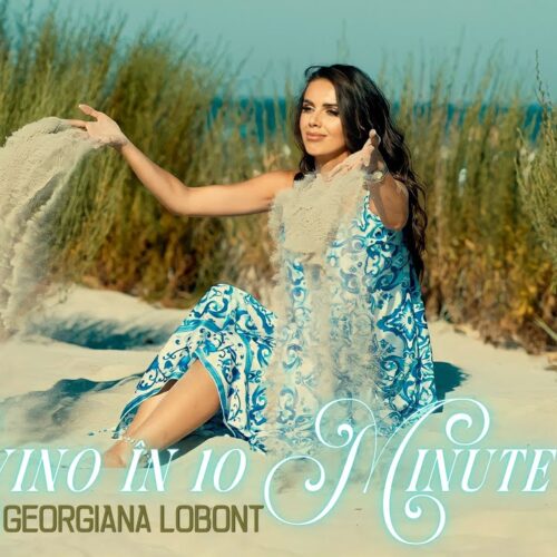Georgiana Lobonț - Revino în 10 minute [Versuri]