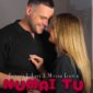 Ramona Lobonț & Mircea Eremia - Numai Tu [Versuri]