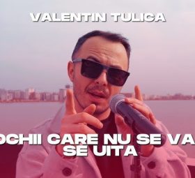 Valentin Tulică - Ochii care nu se văd se uită [Versuri]