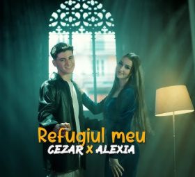 Cezar X Alexia Schiopu - Refugiul meu [Versuri]