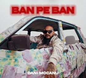 Dani Mocanu - Ban pe ban [Versuri]