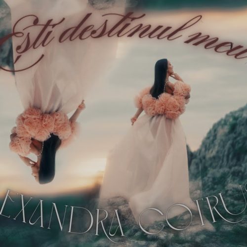 Alexandra Cotruș - Ești destinul meu [Versuri]