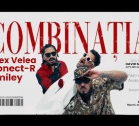 Alex Velea x Connect-R x Smiley - Combinația [Versuri]