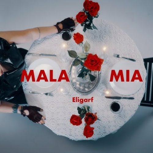 ELIGARF - Mala Mia [Versuri]