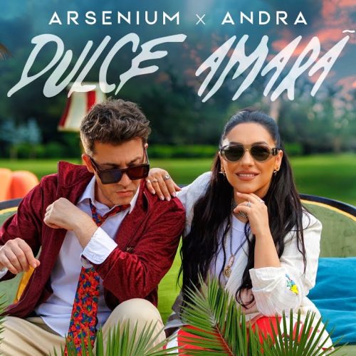 Arsenium x Andra - Dulce amară [Versuri]