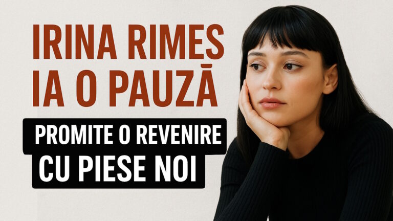 Irina Rimes ia o pauză de la muzică și promite o revenire cu piese „pe placul fanilor”
