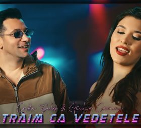 Cristi Dules & Giulia Craciun - Trăim ca Vedetele [Versuri]