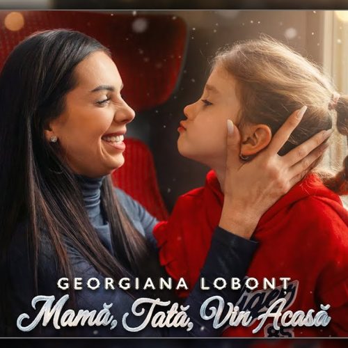 Georgiana Lobonț - Mamă tată vin acasă [Versuri]
