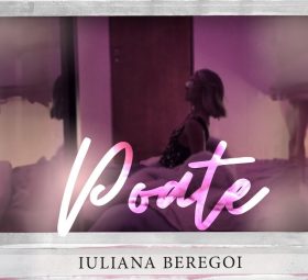 Iuliana Beregoi - Poate [Versuri]