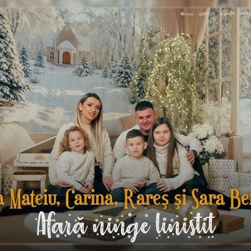 Ancuța Mateiu x Carina x Rareș și Sara Berindeie - Afară ninge liniștit [Versuri]