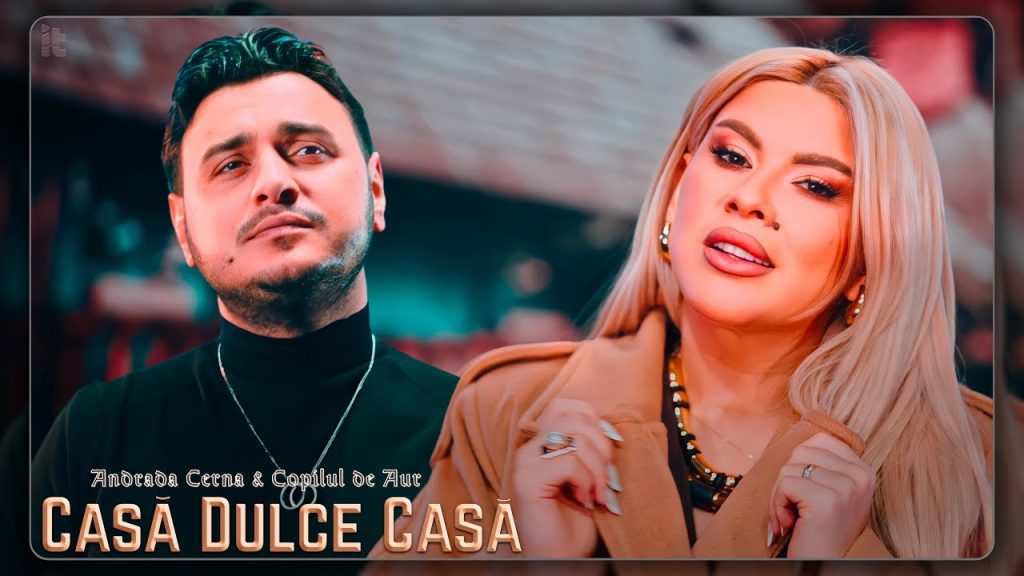 Andrada Cerna & Copilul de Aur – Casă dulce casă [Versuri]
