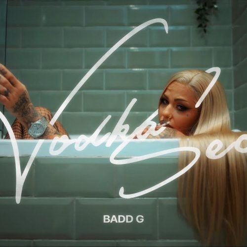 Badd G - Vodka sec [Versuri]