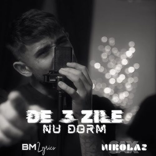 Nikolas Sax - De 3 zile nu dorm [Versuri]