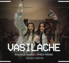 Raluca Radu x Theo Rose x David Ciente - Vasilache [Versuri]