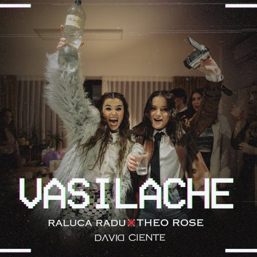 Raluca Radu x Theo Rose x David Ciente - Vasilache [Versuri]