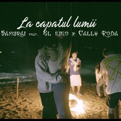Samurai feat. El Nino x Cally Roda - La capătul lumii [Versuri]