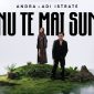 Andra x Adi Istrate - Nu te mai sun [Versuri]