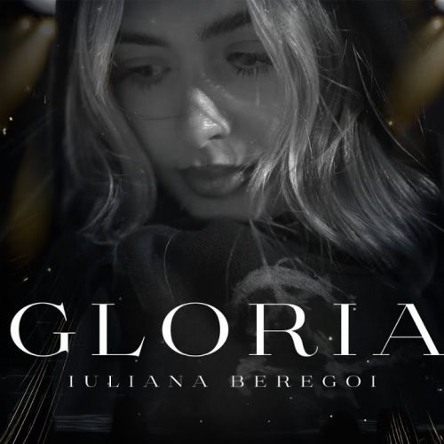 Iuliana Beregoi - Gloria [Versuri]