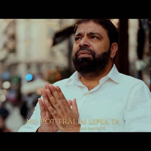 Florin Salam feat. Romeo Fantastik - Nu pot trăi în lipsa ta [Versuri]