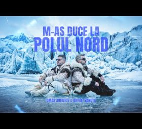 Omar Arnaout x Andrei Bănuță - M-aș duce la polul nord [Versuri]