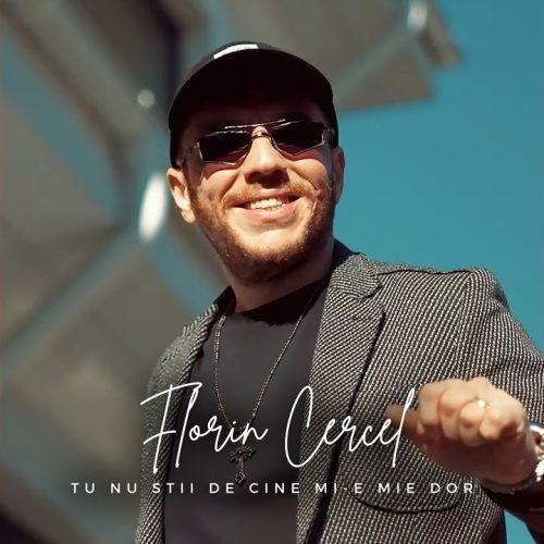Florin Cercel - Tu nu știi de cine mi-e mie dor [Versuri]