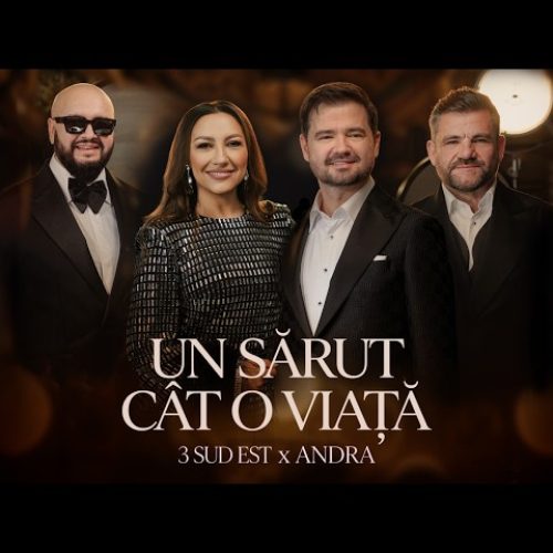 3 Sud Est x Andra - Un sărut cât o viață [Versuri]