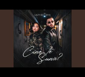 Lazy Ed feat. Gya - Cine te sună? [Versuri]