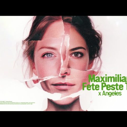 Maximilian feat. Angeles - Fete peste tot [Versuri]