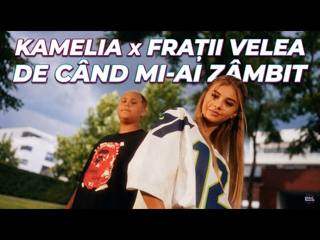 Kamelia x Frații Velea – De când mi-ai zâmbit [Versuri]